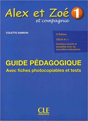 Книга для вчителя Alex et Zoe Nouvelle 1 Guide pédagogique Книга для вчителя Alex et Zoe Nouvelle 1 Guide pédagogique